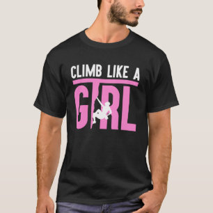 Camiseta Sobe como uma festa de escalada de uma garota