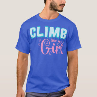 Camiseta Sobe como uma garota escalando gelo esportes extre