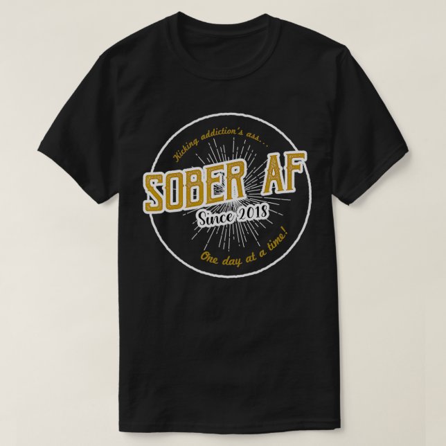 Camiseta Sober AF Desde 2018 4 anos Aniversário da Sobrieda (Frente do Design)