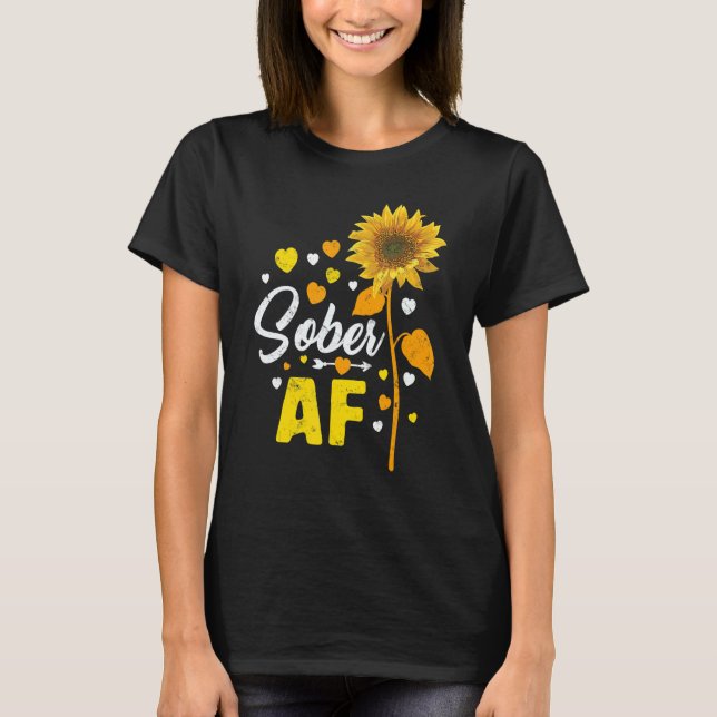 Camiseta Sober AF Recovery Gifts For Women Sober Alcoholism (Frente)