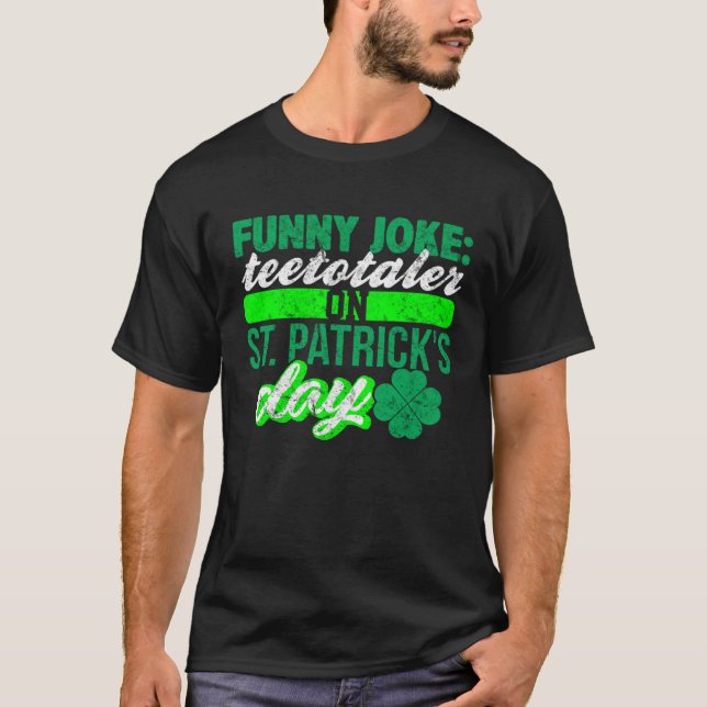Camiseta Sober Teetotaler No Drinking St Patricks  Drinking (Frente)