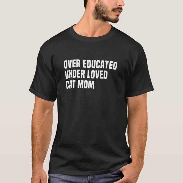 Camiseta Sobre Educados Sob Mãe De Gato Amada (Frente)