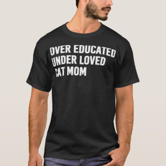 Camiseta Sobre Educados Sob Mãe De Gato Amada