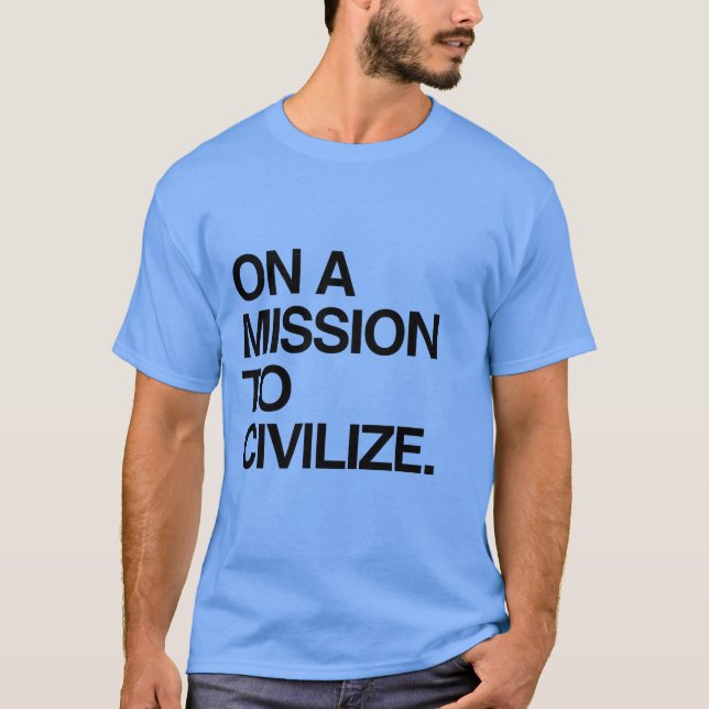 CAMISETA SOBRE UMA MISSÃO À CIVILIZAÇÃO (Frente)