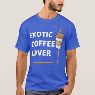 Camiseta Sobrecarga de café exótica
