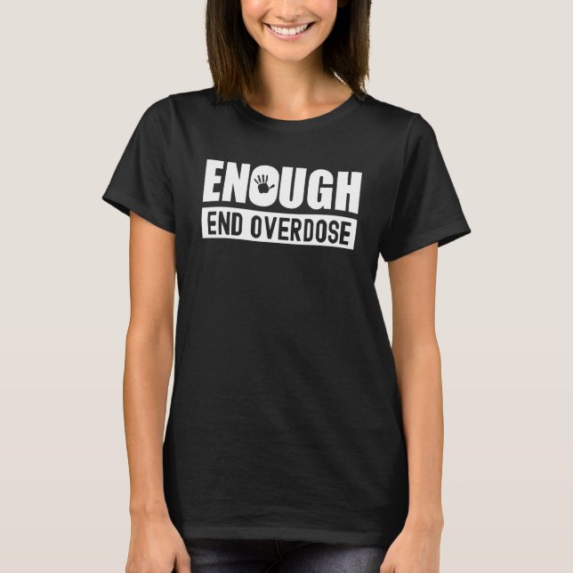 Camiseta Sobredosagem Mês Suficiente Sobredosagem Final (Frente)