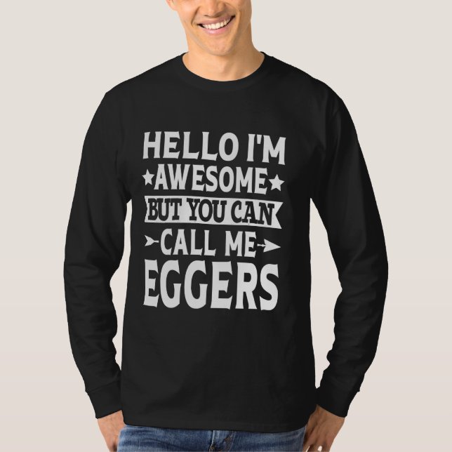 Camiseta Sobrenome de Eggers Me Chame de Último Nome da Equ (Frente)