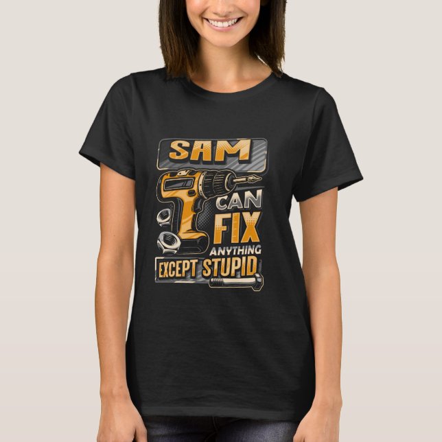 Camiseta Sobrenome Sam Pode Corrigir Qualquer Coisa Exceto  (Frente)