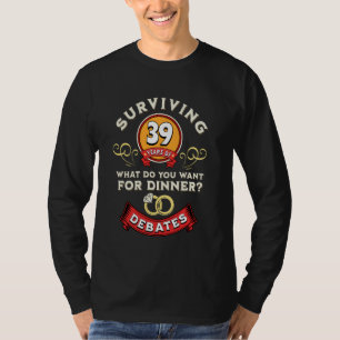 Camiseta Sobrevivendo a 39 Anos de Debates Engraçado 39º Ca