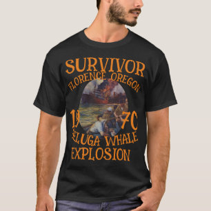 Camiseta Sobrevivente da explosão de baleia em Oregon Flore