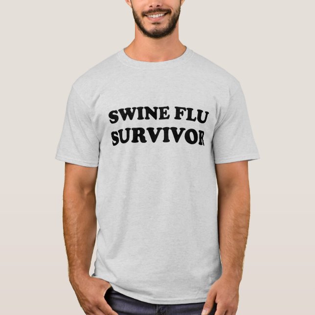 Camiseta Sobrevivente da gripe dos suínos (camisa leve) (Frente)