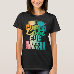 Camiseta Sobrevivente de Cirurgia Ocular Catarata Glaucoma