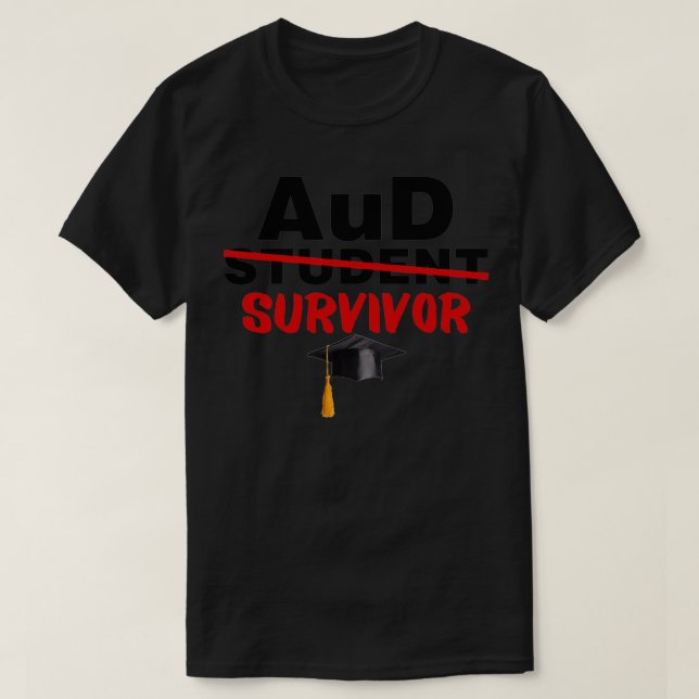 Camiseta Sobrevivente de estudante de AuD Doutorado em Grad (Frente do Design)