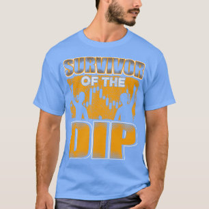 Camiseta Sobrevivente Do Dip Funny Trading Gift 1