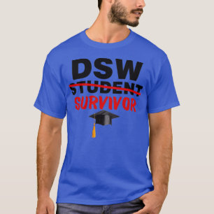 Camiseta Sobrevivente do Estudante DSW Doutorado em Trabalh