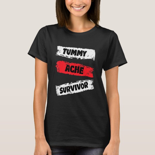 Camiseta Sobrevivente Engraçado Roupa Tummy Ache (Frente)