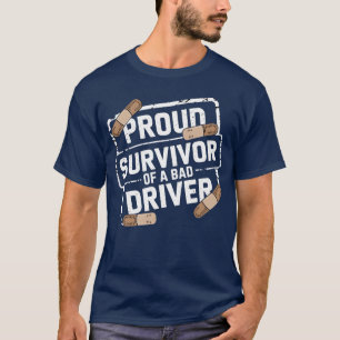 Camiseta Sobrevivente Orgulhoso De Um Amigo Mau Motorista