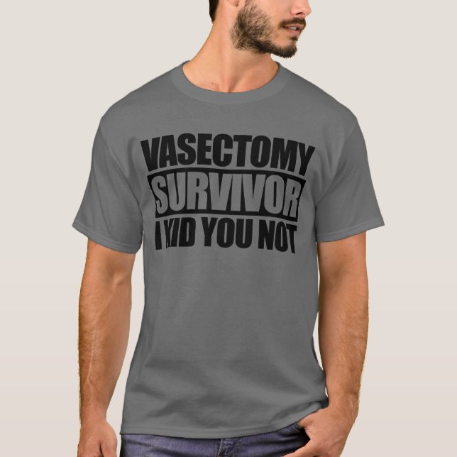 Camiseta Sobrevivente Vasectomy Eu Te Garanto Que Não É Eng (Frente)