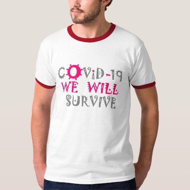 Camiseta Sobreviveremos à COVID-19 - Força e Resiliência (Frente)