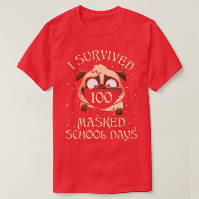 Camiseta Sobrevivi A 100 Dias De Escola Mascarados Para Pro (Frente do Design)