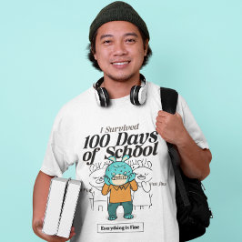 Camiseta Sobrevivi a 100 dias de escola... Tudo está bem