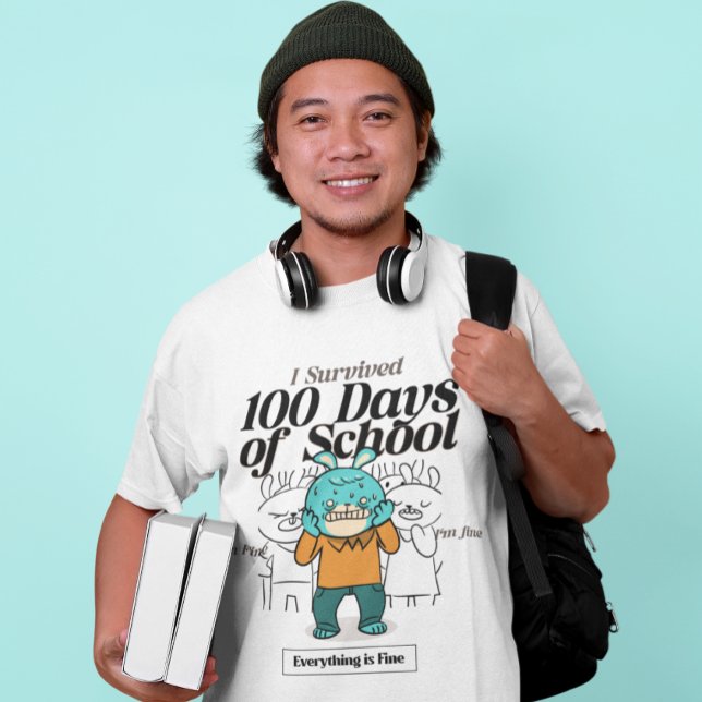 Camiseta Sobrevivi a 100 dias de escola... Tudo está bem (Criador carregado)