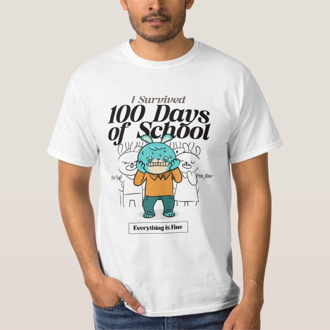 Camiseta Sobrevivi a 100 dias de escola... Tudo está bem (Frente)