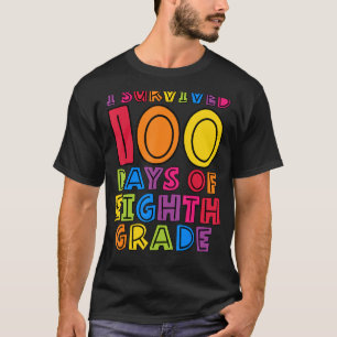 Camiseta Sobrevivi a 100 dias de professores do oitavo ano