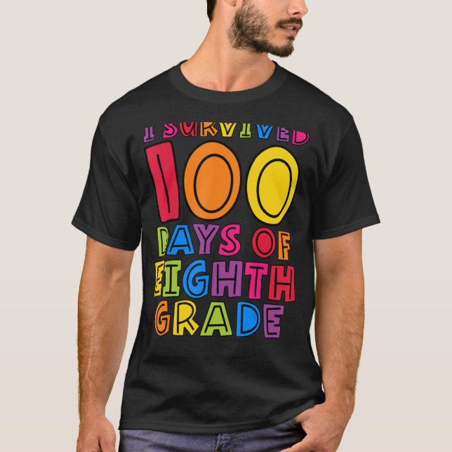 Camiseta Sobrevivi a 100 dias de professores do oitavo ano (Frente)