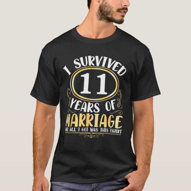 Camiseta Sobrevivi A 11 Anos De Casamento De Casamento Tudo (Frente)