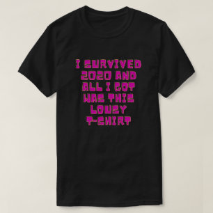 Camiseta Sobrevivi A 2020 E Tudo O Que Tive Foi Uma Pena