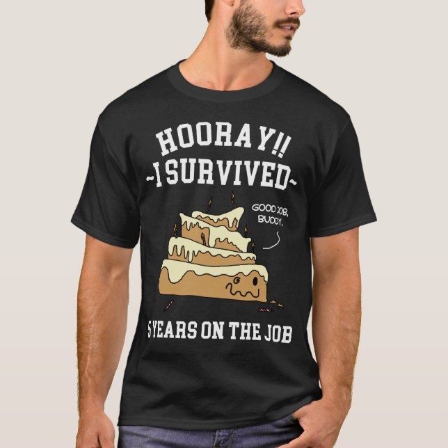 Camiseta Sobrevivi a 5 anos no trabalho 5 anos de serviço (Frente)