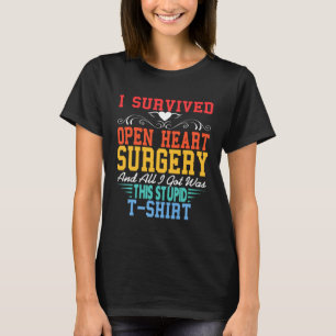 Camiseta Sobrevivi à cirurgia cardíaca aberta e tudo o que