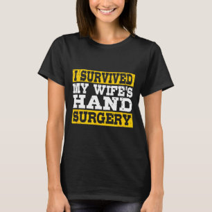 Camiseta Sobrevivi à Cirurgia de Mão da Minha Esposa Recupe
