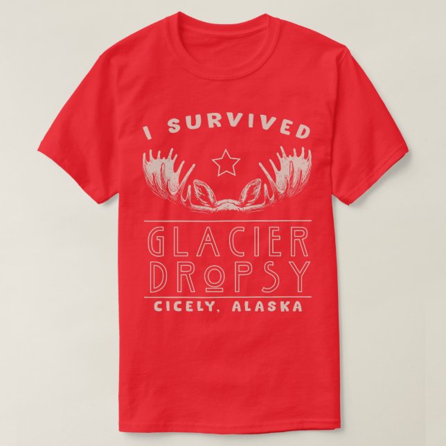 Camiseta Sobrevivi à Gotas Glaciar em Cicely Alaska (Frente do Design)