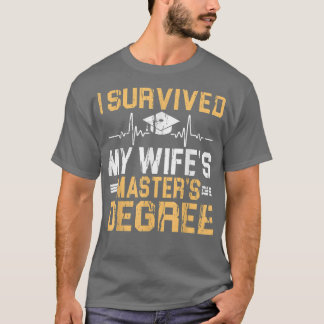 Camiseta Sobrevivi à graduação de Mestrados da minha esposa
