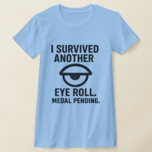 Camiseta Sobrevivi a Mais um Rolar de Olhos – Sarcasmo Dive