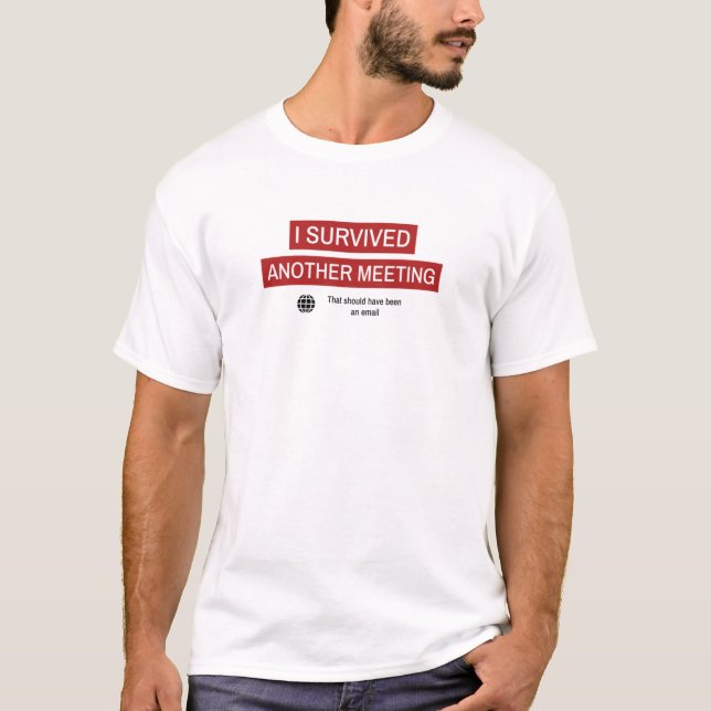 Camiseta Sobrevivi a mais uma reunião (Frente)