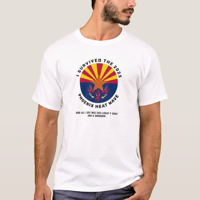 Camiseta Sobrevivi à onda histórica de calor de Phoenix 202 (Frente)