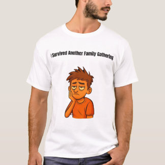 Camiseta Sobrevivi a Outra Reunião Familiar