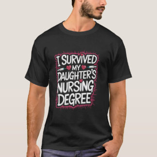 Camiseta Sobrevivi ao Curso de Enfermagem da Minha Filha, E
