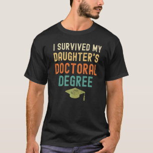 Camiseta Sobrevivi ao doutorado da minha filha