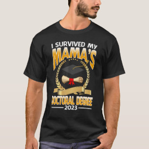 Camiseta Sobrevivi ao doutorado de minha mãe em 2023
