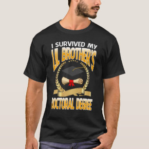 Camiseta Sobrevivi ao doutorado do meu Irmão Lil.