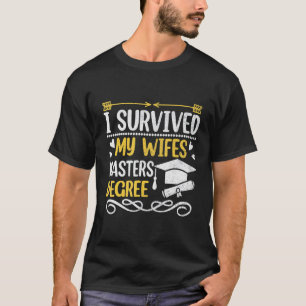 Camiseta Sobrevivi ao grau de Mestrado 3 da minha esposa