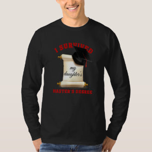 Camiseta Sobrevivi ao Mais velho de mestrado da minha filha