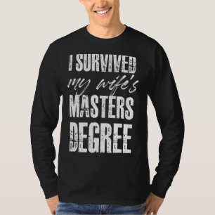 Camiseta Sobrevivi ao Mestrado da minha esposa