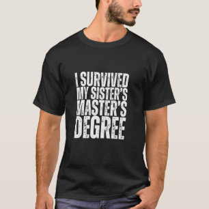 Camiseta Sobrevivi ao Mestrado da Minha Irmã, Engraçado MBA