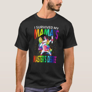 Camiseta Sobrevivi ao mestrado da minha mãe.
