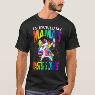 Camiseta Sobrevivi ao mestrado da minha mãe.